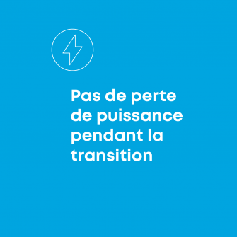 Pas de perte de puissance pendant la transition